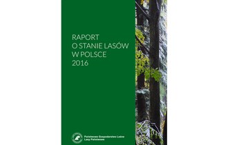 Raport o stanie lasów w Polsce 2016