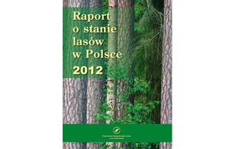 Raport o stanie lasów w Polsce 2012
