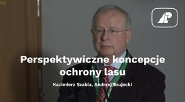 Perspektywiczne koncepcje ochrony lasu - Kazimierz Szabla