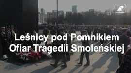Leśnicy pod Pomnikiem Ofiar Tragedii Smoleńskiej