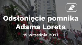 Odsłonięcie pomnika Adama Loreta