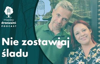 Okładka 75 odcinka podcastu Między Drzewami pt. Nie zostawiaj śladu. Na zdjęciu kobieta i mężczyzna