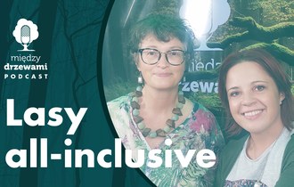 Okładka 77 odcinka podcastu Między Drzewami pt. Lasy all-inclusive. Na zdjęciu dwie kobiety
