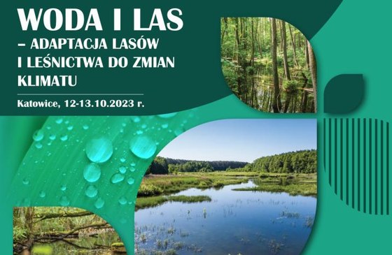 Konferencja "Woda i las - adaptacja lasów i leśnictwa do zmian klimatu"