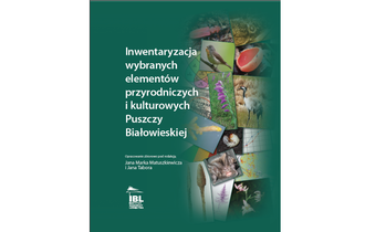 Inwentaryzacja wybranych elementów przyrodniczych i kulturowych Puszczy Białowieskiej